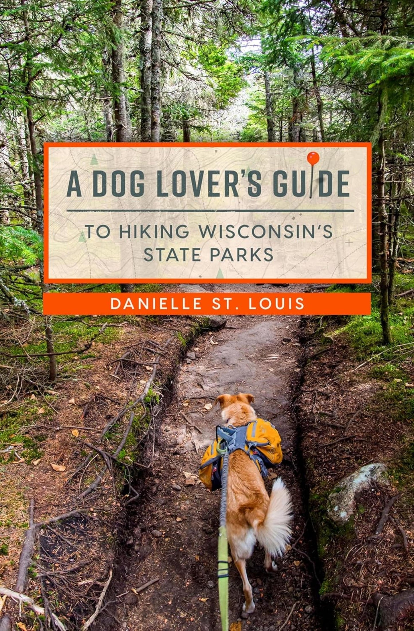 A DOG LOVERS GUIDE TO HIKING WI STATE PARKS