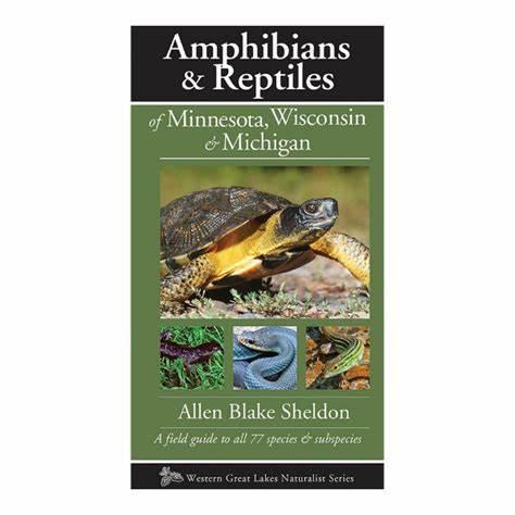 AMPHIBIANS AND REPTILES OF MN, WI AND MI