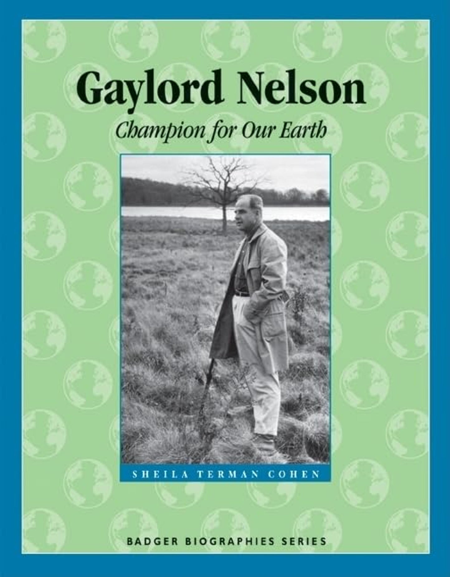 GAYLORD NELSON CHAMPION FOR OUR EARTH