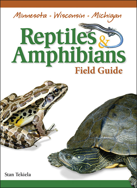 AMPHIBIANS AND REPTILES OF MN, WI AND MI